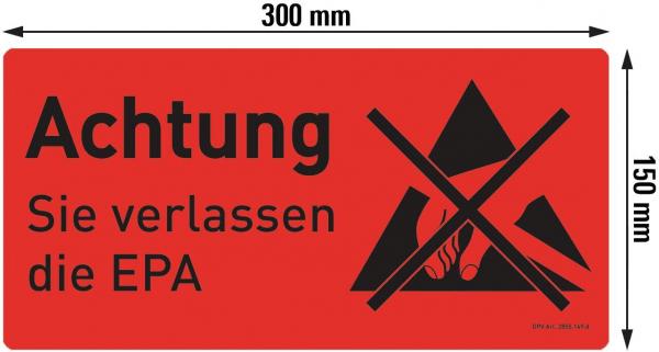 The image shows a rectangular, red sign with black lettering. At the top it says "Caution", below that "You are leaving the EPA". There are symbols of a crossed-out triangular warning sign and fire depicted.