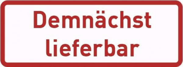 Das Bild zeigt ein rechteckiges Schild mit rotem Rand. Darauf steht in großen, roten Buchstaben: "Demnächst lieferbar". Der Hintergrund ist weiß.